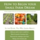 How to Turn Your Dreams of Farming into Reality: A Startup Farmers Guide