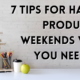 What Farmers Need to Be Doing on Weekends: Tips for a Productive and Relaxing Break