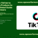 How to Use TikTok to Market Farm Produce to the World – Global Guide for Farmers